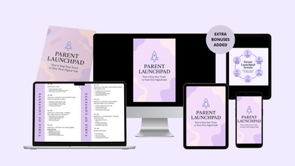 Parent Launchpad: Your 6-Step Fast-Track to Your First Digital Sale